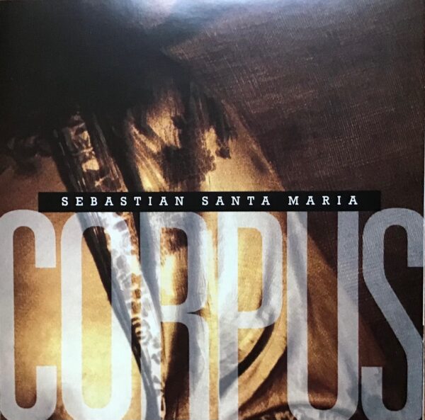 Sebastian Santa Maria - Corpus